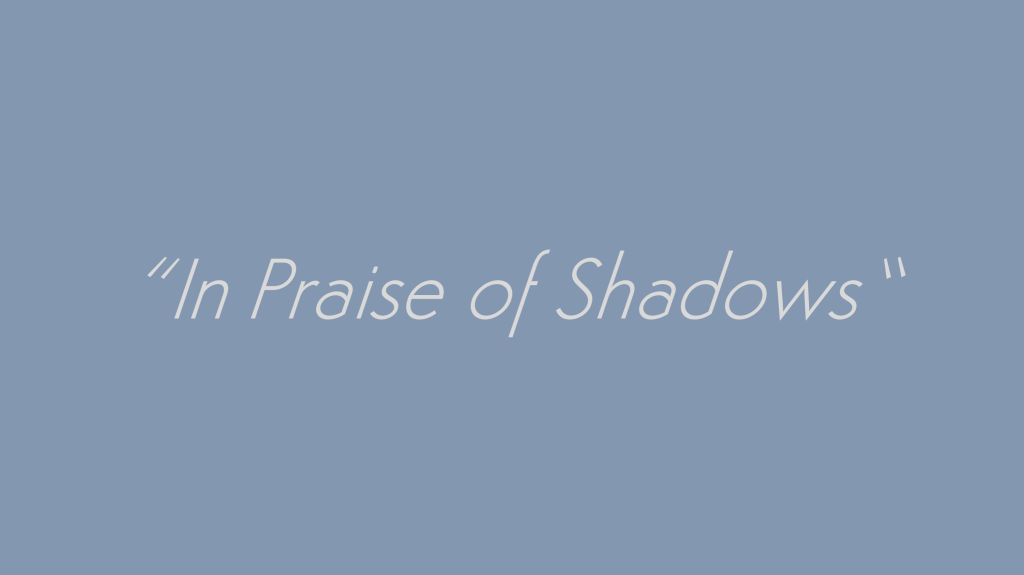 The Kick-About #139 ‘In Praise of&nbsp;shadows’